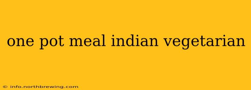 one pot meal indian vegetarian