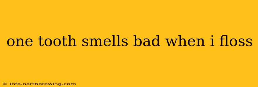 one tooth smells bad when i floss