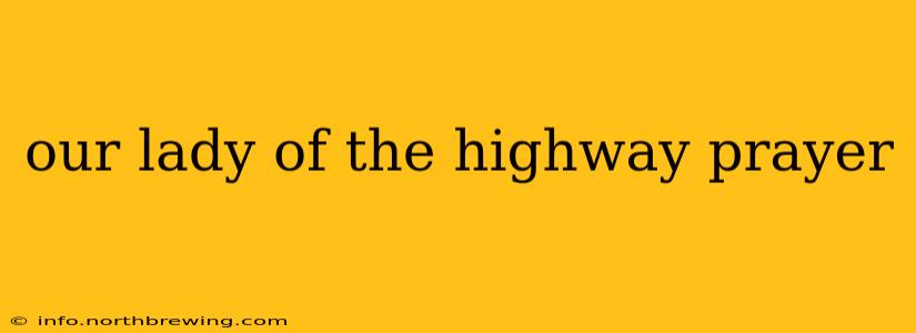 our lady of the highway prayer