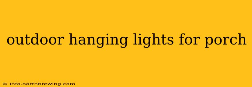 outdoor hanging lights for porch