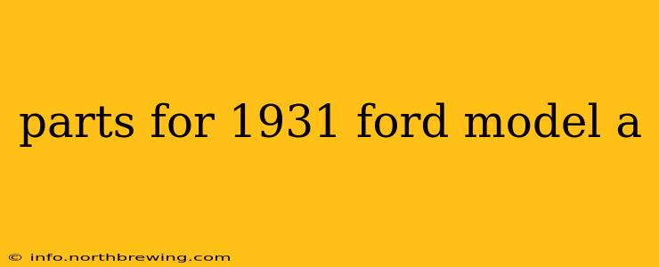 parts for 1931 ford model a