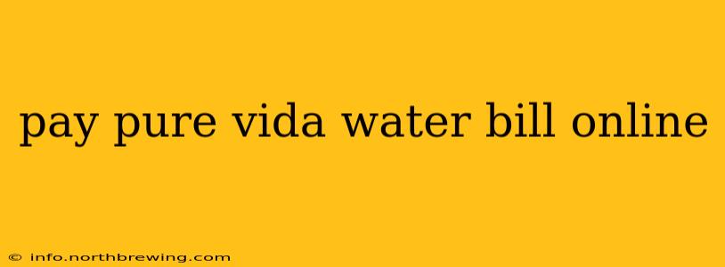 pay pure vida water bill online