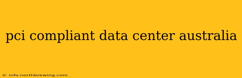 pci compliant data center australia