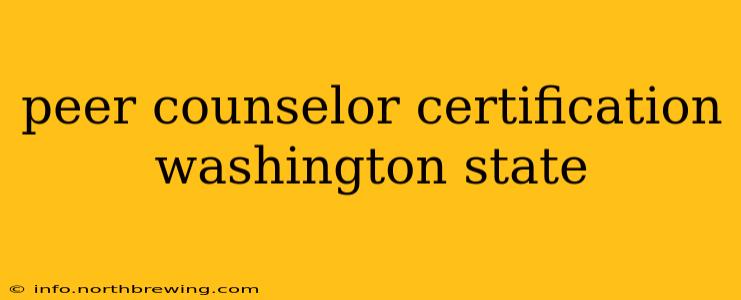 peer counselor certification washington state