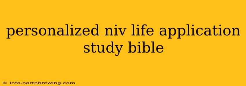 personalized niv life application study bible