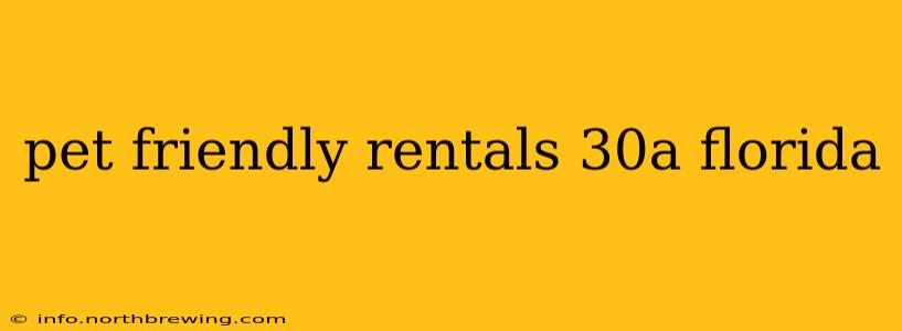 pet friendly rentals 30a florida