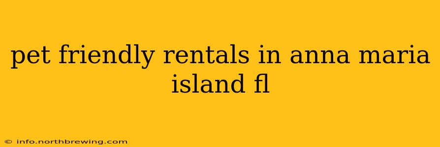 pet friendly rentals in anna maria island fl
