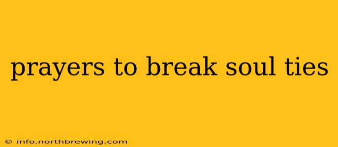prayers to break soul ties