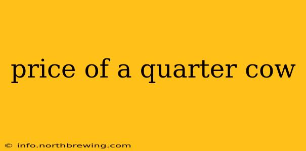 price of a quarter cow
