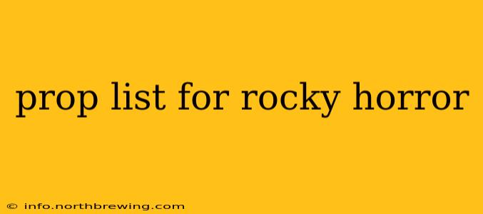 prop list for rocky horror