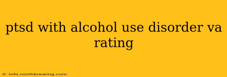 ptsd with alcohol use disorder va rating