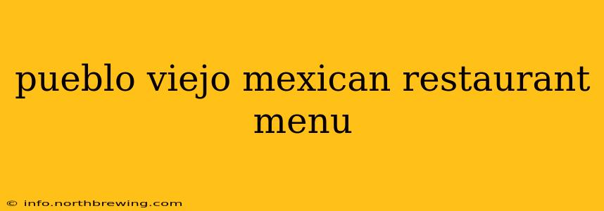 pueblo viejo mexican restaurant menu