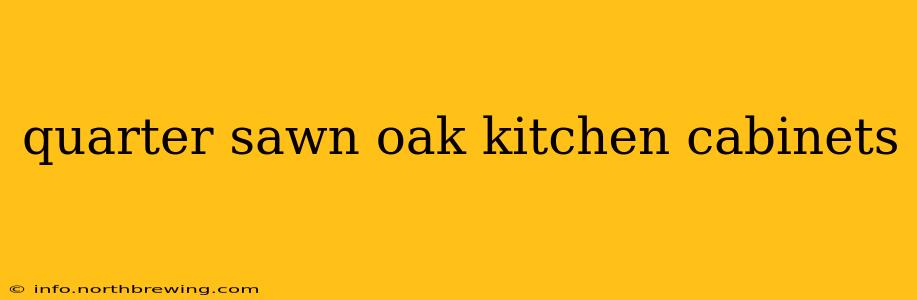 quarter sawn oak kitchen cabinets