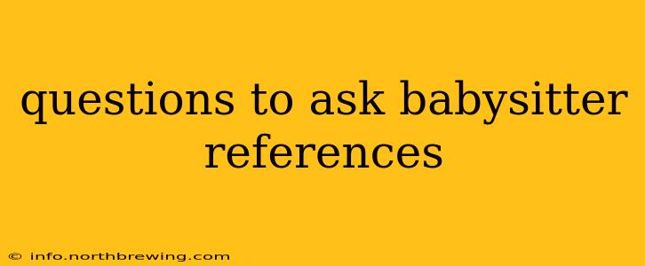 questions to ask babysitter references