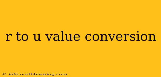 r to u value conversion
