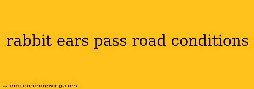 rabbit ears pass road conditions