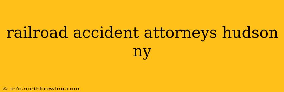 railroad accident attorneys hudson ny