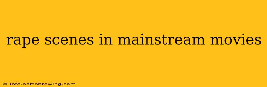 rape scenes in mainstream movies