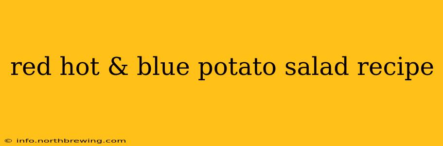 red hot & blue potato salad recipe