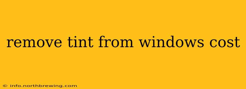 remove tint from windows cost