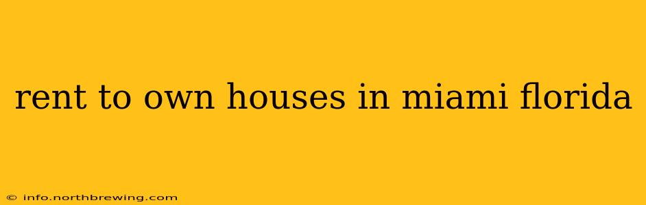 rent to own houses in miami florida