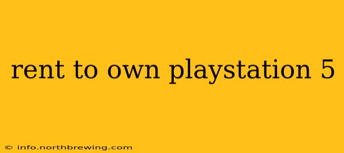 rent to own playstation 5