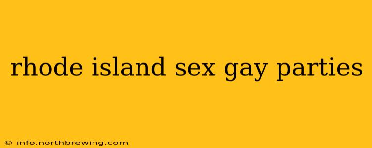 rhode island sex gay parties