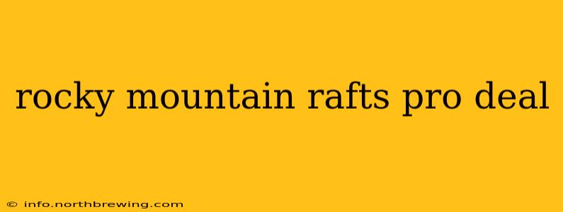 rocky mountain rafts pro deal
