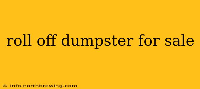 roll off dumpster for sale