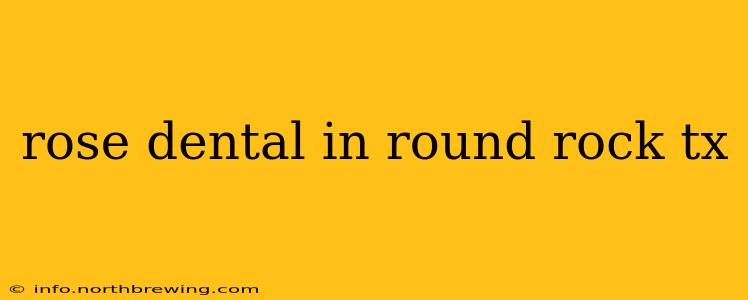 rose dental in round rock tx
