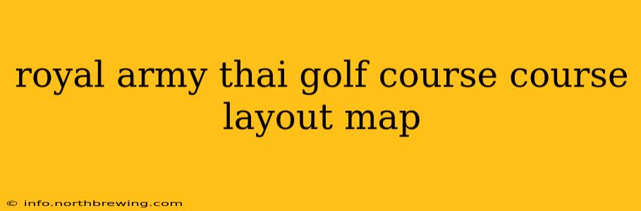 royal army thai golf course course layout map