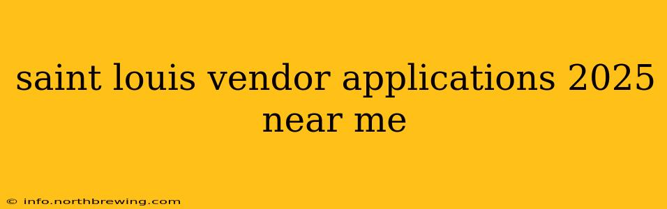 saint louis vendor applications 2025 near me