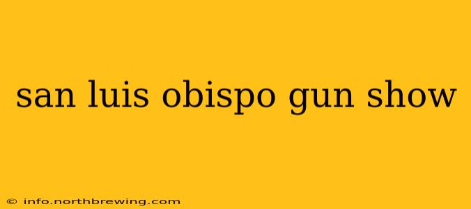 san luis obispo gun show