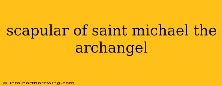 scapular of saint michael the archangel