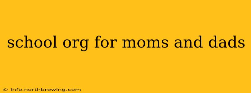 school org for moms and dads