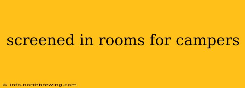 screened in rooms for campers