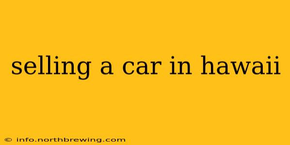 selling a car in hawaii