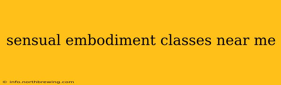 sensual embodiment classes near me