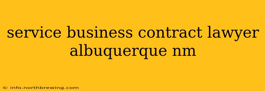 service business contract lawyer albuquerque nm