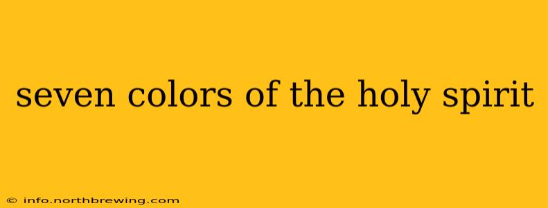 seven colors of the holy spirit