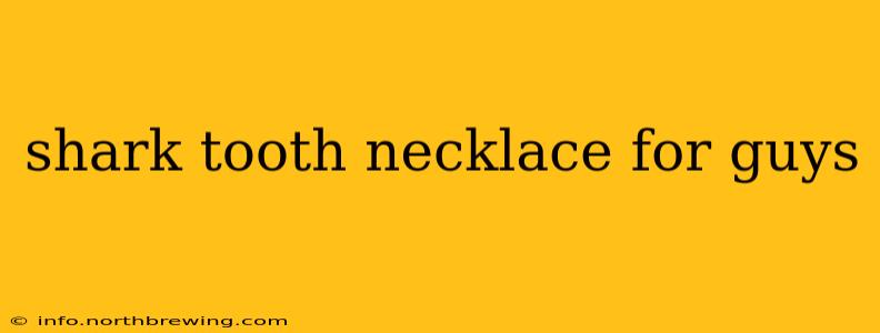 shark tooth necklace for guys