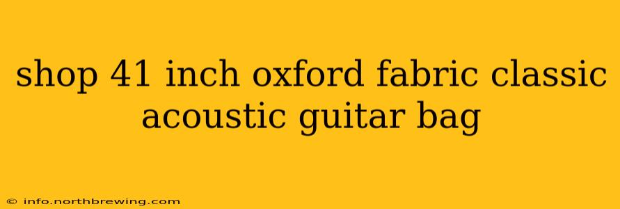 shop 41 inch oxford fabric classic acoustic guitar bag