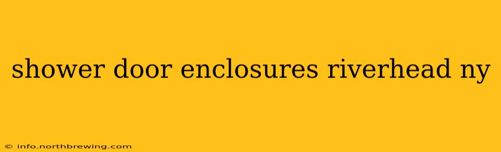 shower door enclosures riverhead ny