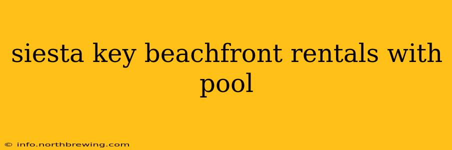 siesta key beachfront rentals with pool