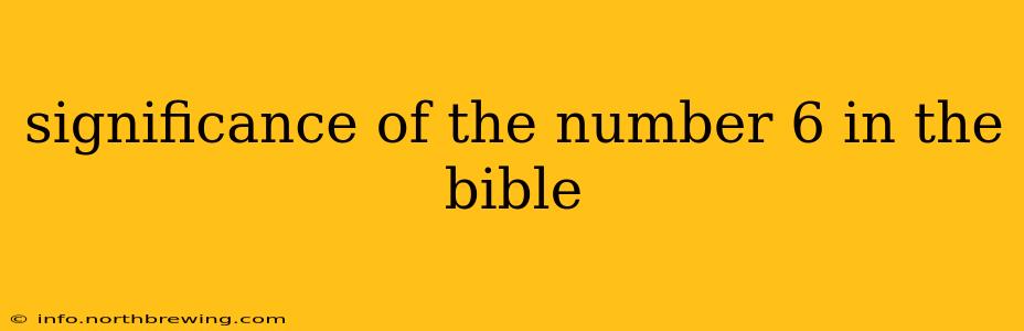 significance of the number 6 in the bible