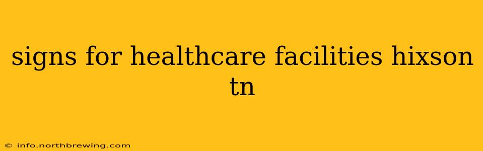 signs for healthcare facilities hixson tn