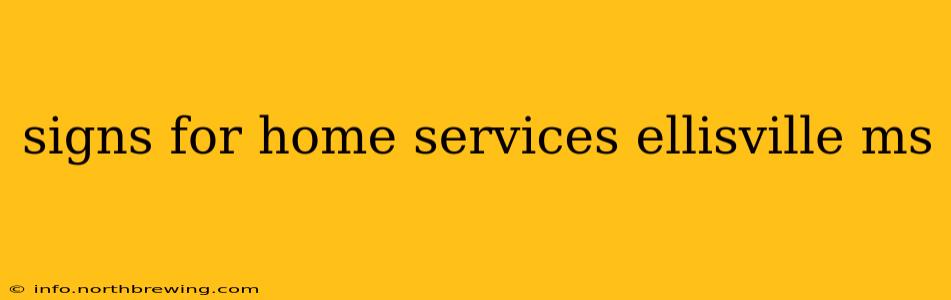 signs for home services ellisville ms