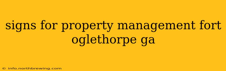 signs for property management fort oglethorpe ga
