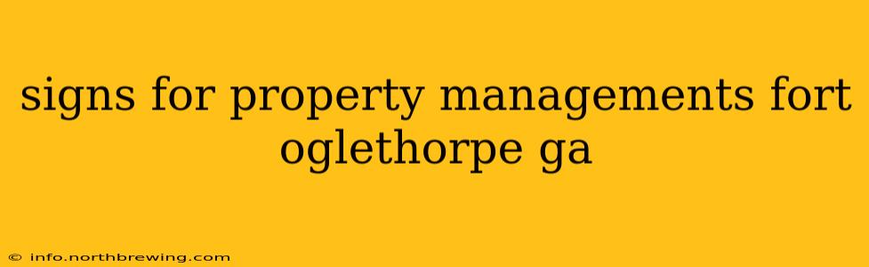 signs for property managements fort oglethorpe ga