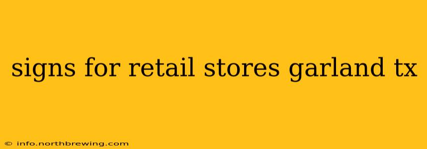 signs for retail stores garland tx